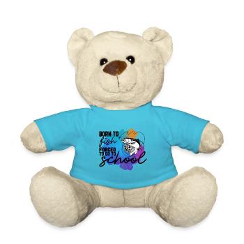 Born To Fish Forced To Go To School - Teddy - Atollblau - Vorne
