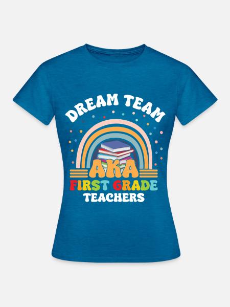 Lehrer-Dreamteam der ersten Klasse - Frauen T-Shirt - Antikblaues Saphir meliert