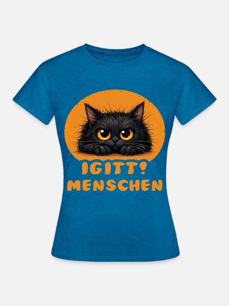 Lustige Igitt ! Menschen Katze - Frauen T-Shirt - Antikblaues Saphir meliert