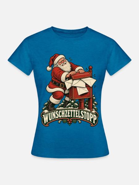 Wunschzettelstopp – Weihnachtsmann am Briefkasten - Frauen T-Shirt - Antikblaues Saphir meliert