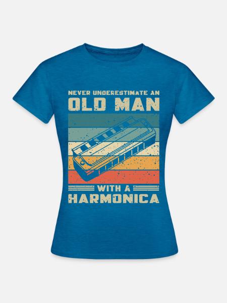 Unterschätze Nie Alten Mann Mit Mundharmonika - Frauen T-Shirt - Antikblaues Saphir meliert