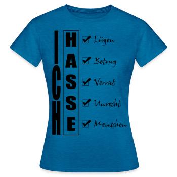 Je déteste le mensonge, la tromperie, la trahison, l’injustice, les gens - T-shirt Femme - bleu saphir antique chiné - Devant - AI Model Female 172 dark (172cm)