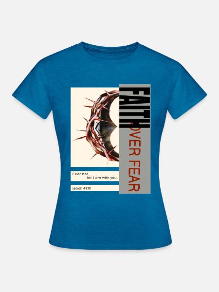 Fait over Fear, Fait über Angst, Jesus - Frauen T-Shirt - Antikblaues Saphir meliert