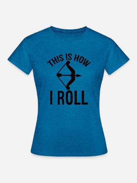 so rolle ich Bogenschießen - Frauen T-Shirt - Antikblaues Saphir meliert