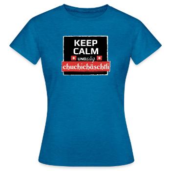 KeepCalm und Schweizerdeutsch - Frauen T-Shirt - Antikblaues Saphir meliert - Vorne - AI Model Female 172 dark (172cm)