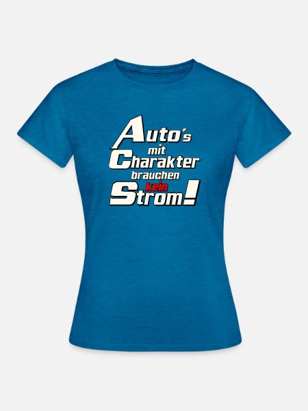 Auto Tuning Schrauber Kult Auto mit charakter (25) - Frauen T-Shirt - Antikblaues Saphir meliert