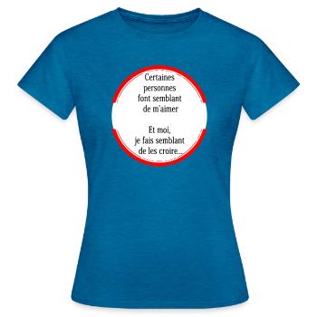 Manche Leute geben vor, mich zu lieben - Frauen T-Shirt - Antikblaues Saphir meliert - Vorne - AI Model Female 172 dark (172cm)