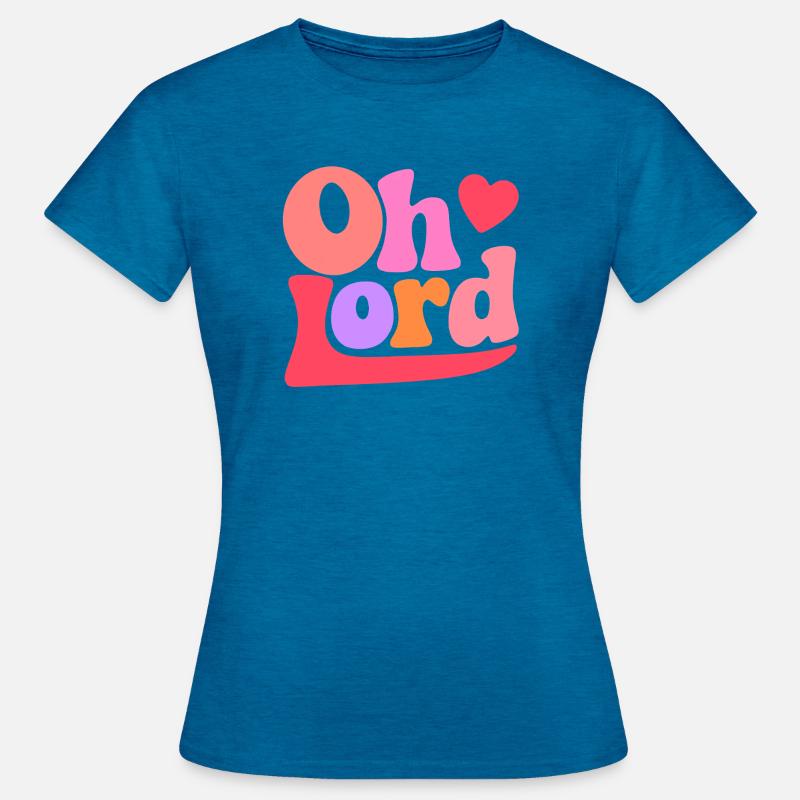 Oh Lord - Women's T-Shirt - antique blue sapphire heather