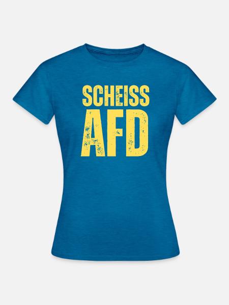 Scheiss AFD - Frauen T-Shirt - Antikblaues Saphir meliert