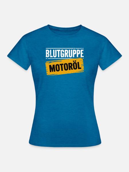 Blutgruppe Motoröl Schrauber Design - Frauen T-Shirt - Antikblaues Saphir meliert