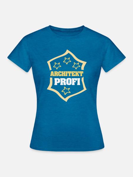 Architekt als Arbeit - Frauen T-Shirt - Antikblaues Saphir meliert