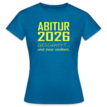 Abitur 2026 made - Women's T-Shirt - antique blue sapphire heather - Front - AI Model Female 172 dark (172cm)