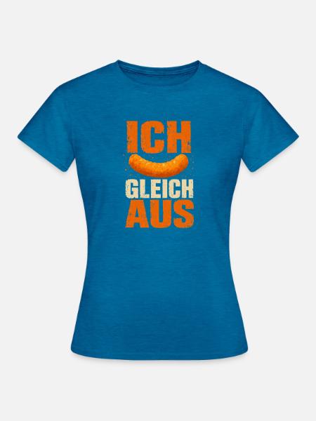 Ich flip Gleich Aus - Frauen T-Shirt - Antikblaues Saphir meliert