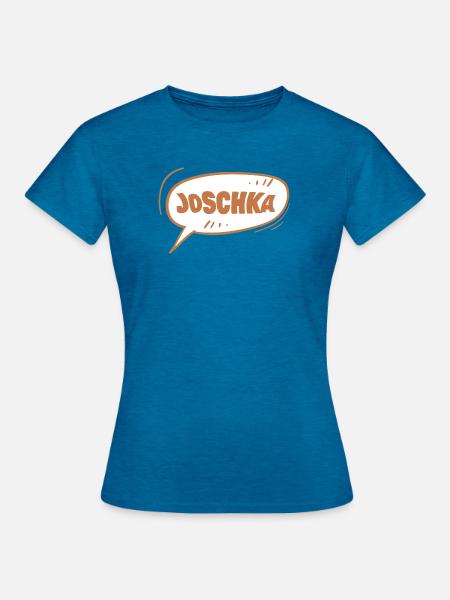 Joschka als Vorname - Frauen T-Shirt - Antikblaues Saphir meliert