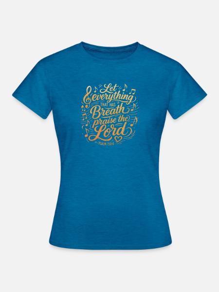 Psalm 150 - Bibelvers Lettering - Frauen T-Shirt - Antikblaues Saphir meliert