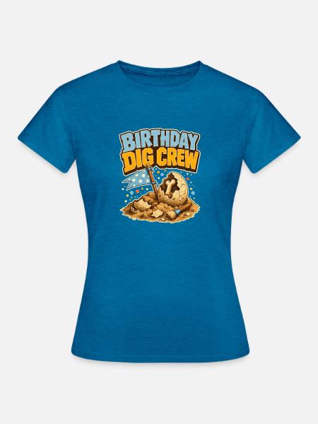 Birthday Dig Crew Fossilieneier-Ausgrabungsparty - Frauen T-Shirt - Antikblaues Saphir meliert