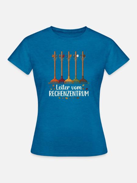 Rechenzentrum Gärtner Garten Gartenarbeit - Frauen T-Shirt - Antikblaues Saphir meliert