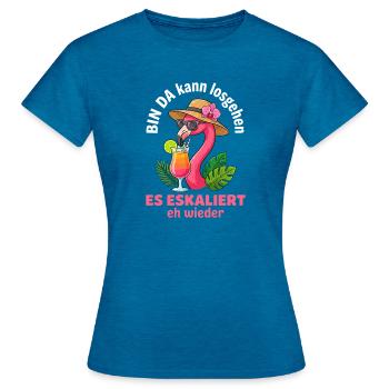 Flamingo Party Es Eskaliert eh wieder Mädelsabend - Frauen T-Shirt - Antikblaues Saphir meliert - Vorne - AI Model Female 172 dark (172cm)
