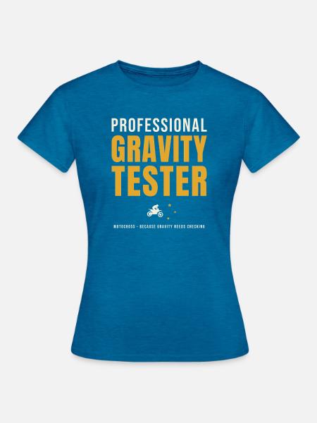 Professional Gravity Tester Motocross - Frauen T-Shirt - Antikblaues Saphir meliert