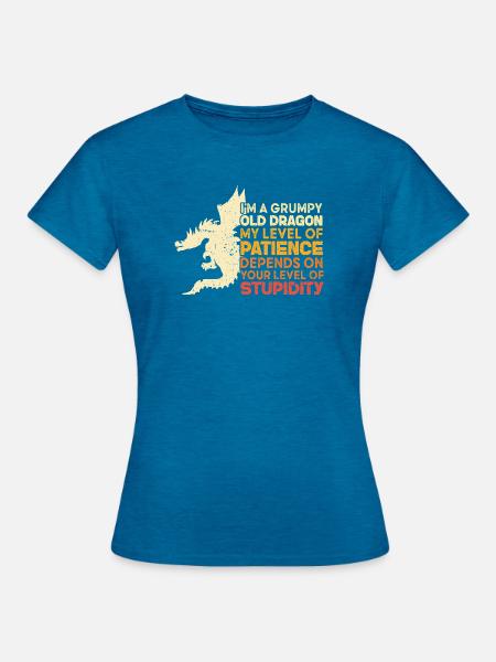 Grumpy Old Dragon Funny Patience Stupidity Graphic - Frauen T-Shirt - Antikblaues Saphir meliert