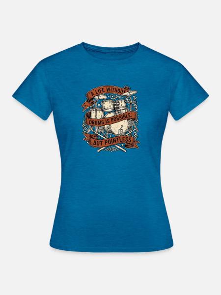 Schlagzeuger Schlagzeug - Frauen T-Shirt - Antikblaues Saphir meliert