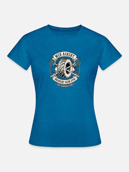 Ackern Auf dem Acker Landwirt - Frauen T-Shirt - Antikblaues Saphir meliert