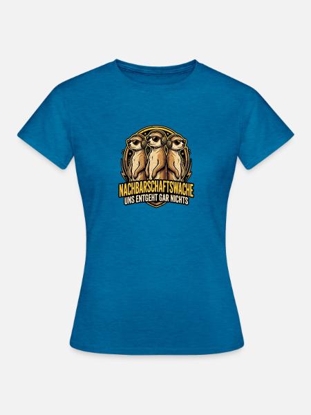 Nachbar Erdmännchen - Frauen T-Shirt - Antikblaues Saphir meliert