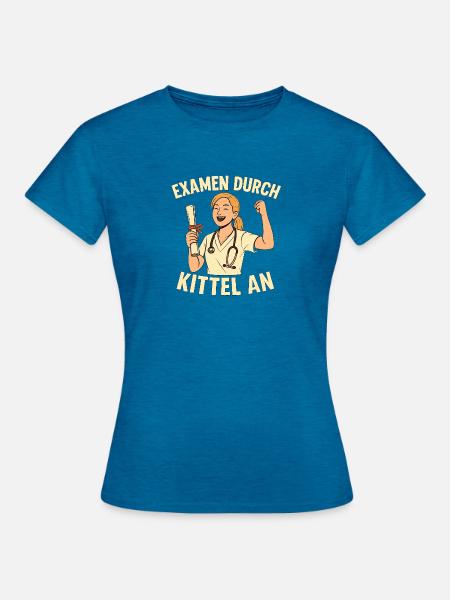 Examen bestanden – Kittel an - Frauen T-Shirt - Antikblaues Saphir meliert