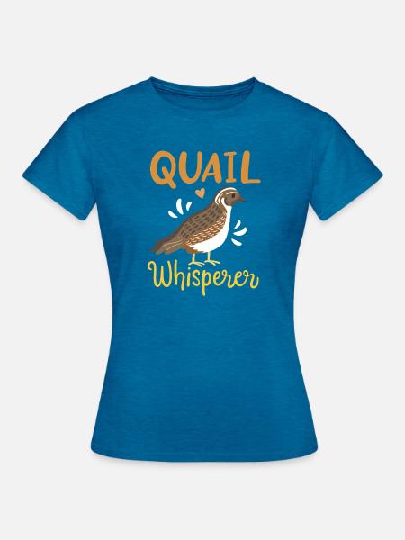 Wachtel Flüsterer - Frauen T-Shirt - Antikblaues Saphir meliert