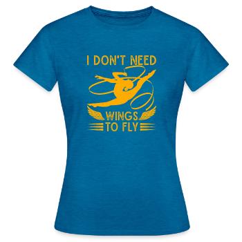 I Don´t Need Wings To Fly Circus Performer Gift - Frauen T-Shirt - Antikblaues Saphir meliert - Vorne - AI Model Female 172 dark (172cm)
