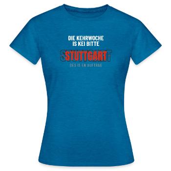 Die Kehrwoche is kei Bitte des is en Aufrag - Frauen T-Shirt - Antikblaues Saphir meliert - Vorne - AI Model Female 172 dark (172cm)