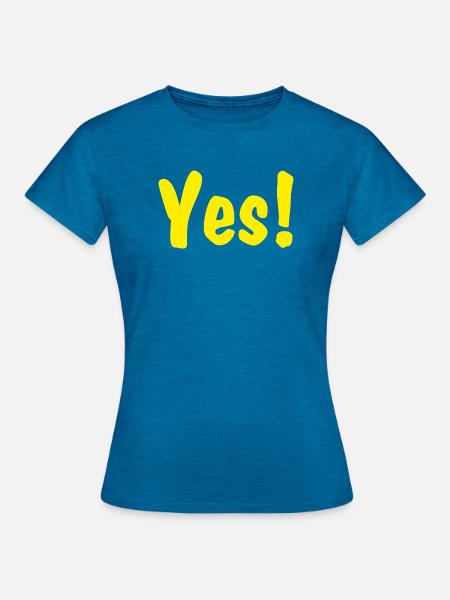 Yes! - Frauen T-Shirt - Antikblaues Saphir meliert