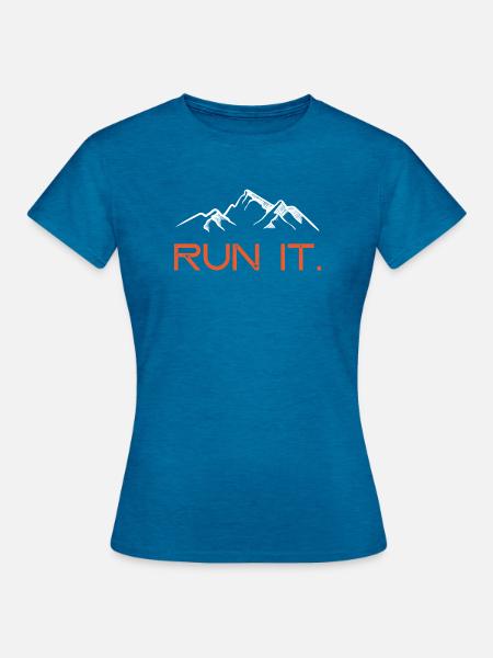 Ultra Running – Lauf es! - Frauen T-Shirt - Antikblaues Saphir meliert