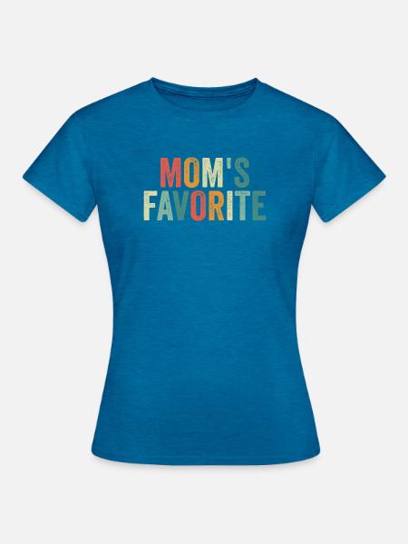 Lieblingskind Lustige Mamas Lieblings - Frauen T-Shirt - Antikblaues Saphir meliert