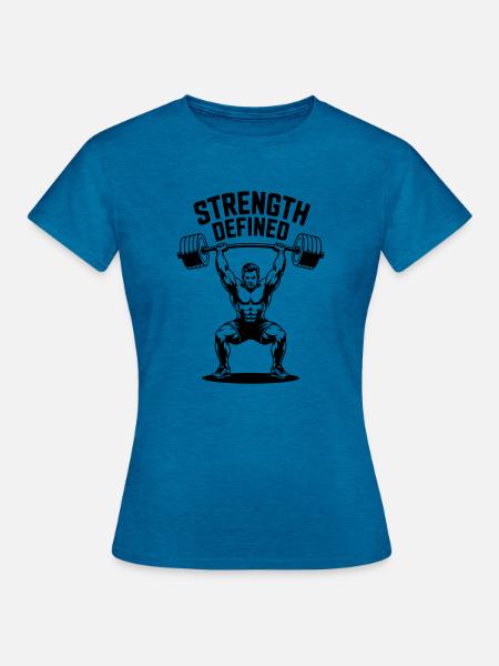 Strength defined - Fitness Motivation - Frauen T-Shirt - Antikblaues Saphir meliert