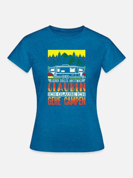 Camper Camping Wohnwagen Spruch - Frauen T-Shirt - Antikblaues Saphir meliert