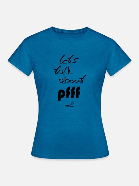 Lets talk about - Frauen T-Shirt - Antikblaues Saphir meliert