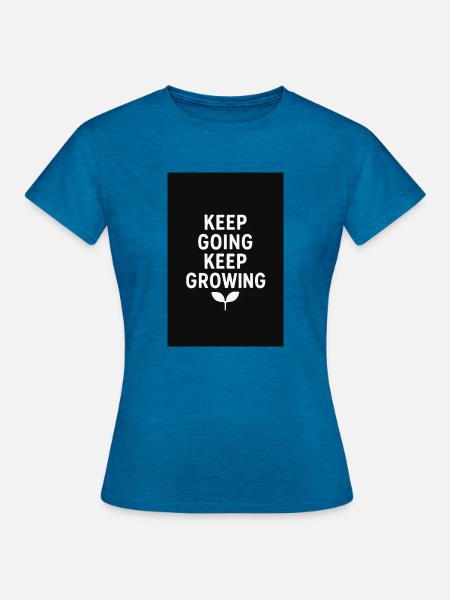 Keep Going - Frauen T-Shirt - Antikblaues Saphir meliert