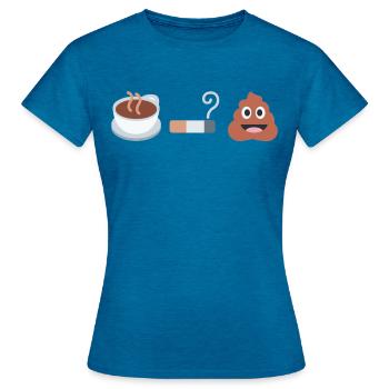 Kaffee, Kippe, K*cken - Frauen T-Shirt - Antikblaues Saphir meliert - Vorne - AI Model Female 172 dark (172cm)