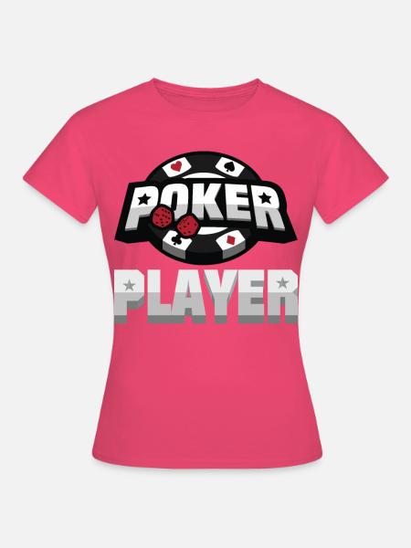 Poker Spieler - Frauen T-Shirt - Azalea