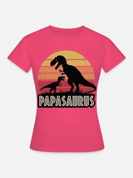 Papasaurus - Frauen T-Shirt - Azalea