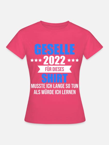 Gesellenbrief Abschluss Geselle 2022 - Frauen T-Shirt - Azalea
