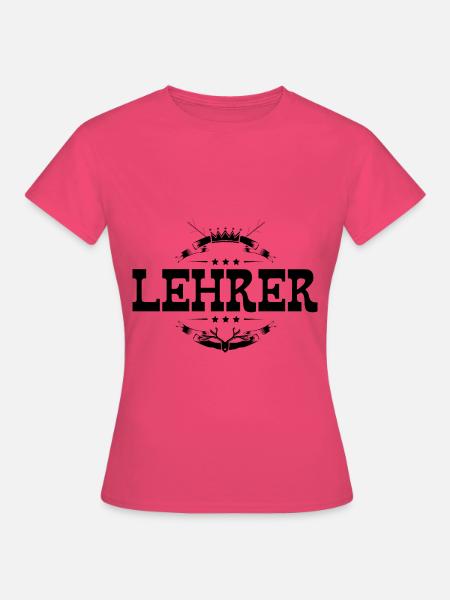 Lehrer Beruf - Frauen T-Shirt - Azalea