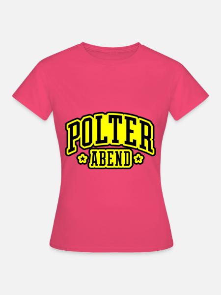 Polterabend Junggesellenabschied - Frauen T-Shirt - Azalea