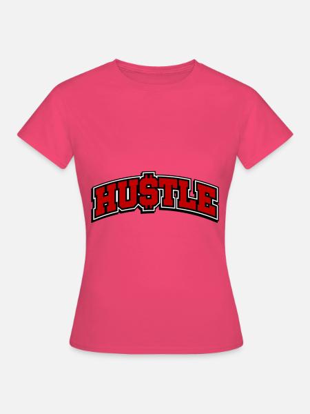 Hustle Spruch Hustlin - Frauen T-Shirt - Azalea