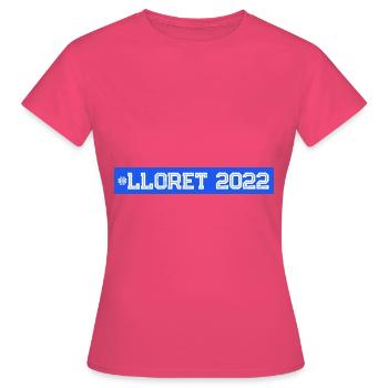 Lloret De mars 2022 - T-shirt Femme - rose azalée - Devant - AI Model Female 172 dark (172cm)