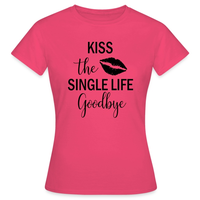 Kiss the single life goodbye