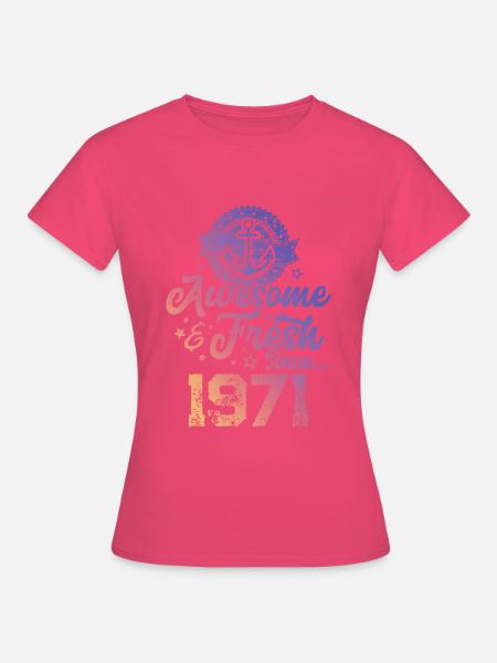 1971 awesome fresh - Frauen T-Shirt - Azalea