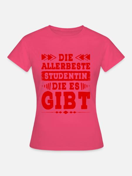 Allerbeste Studentin - Frauen T-Shirt - Azalea