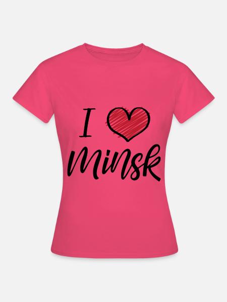 I Love Minsk - Frauen T-Shirt - Azalea